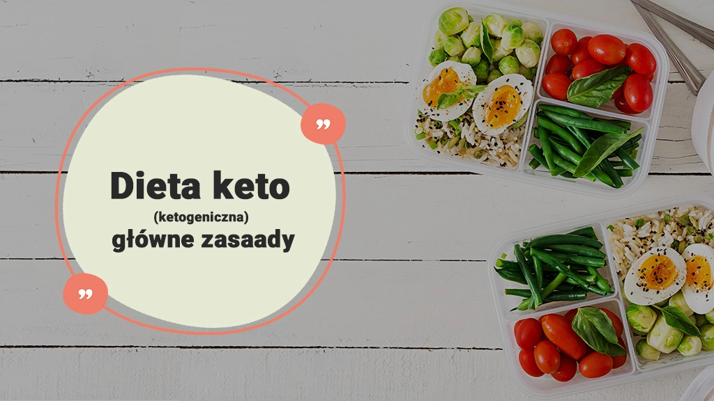 Dieta keto (ketogeniczna) główne zasady
