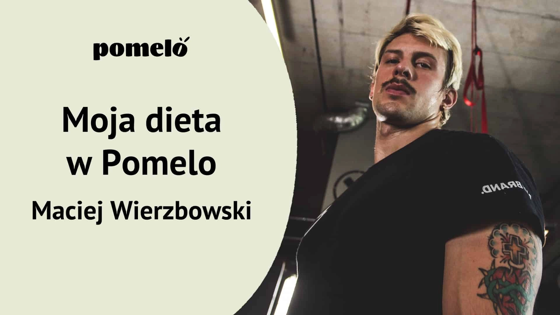 Moja dieta w Pomelo Maciej Wierzbowski crossfit trener