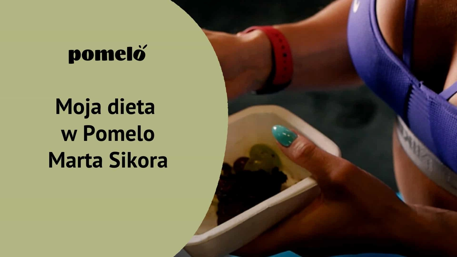Moja dieta w Pomelo - Marta Sikora trenerka animalflow catering dietetyczny