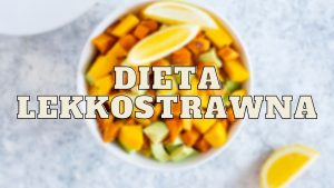 dieta lekkostrawna co jesc przykladowy jadlospis