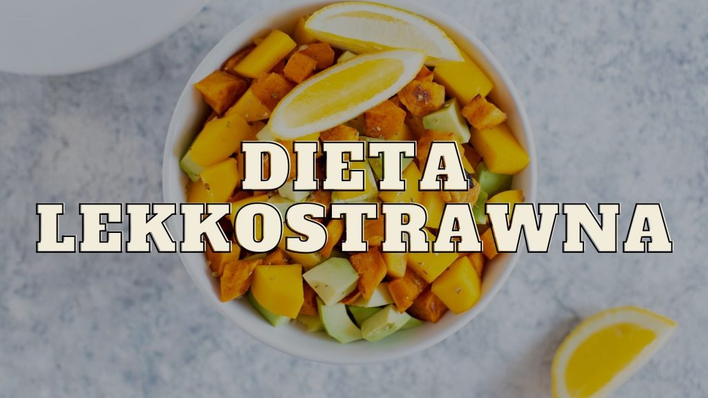 Dieta Lekkostrawna – Co Jeść, Przykładowy Jadłospis