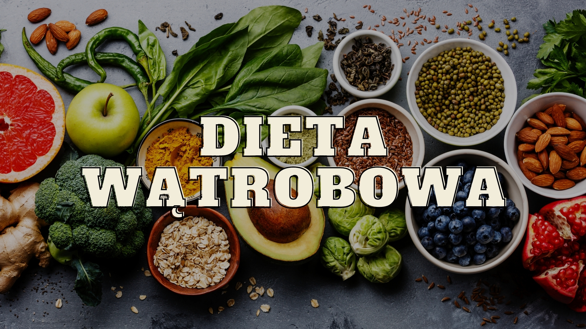 Dieta wątrobowa co jeść a co nie?