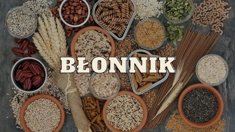 Błonnik produkty rola w orgnizmie niedobór