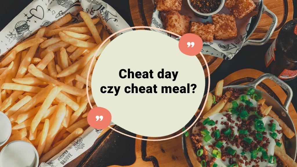 Cheat day, czy cheat meal?
