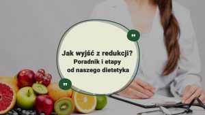 Jak-wyjść-z-redukcji--Poradnik-i-etapy-od-naszego-dietetyka