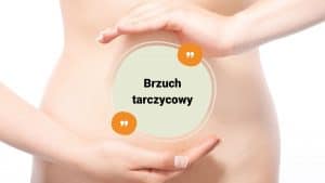 brzuch tarczycowy