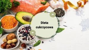 dieta cukrzycowa