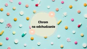 chrom na odchudzanie