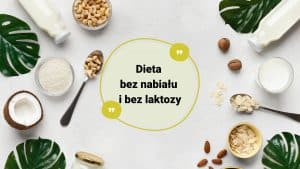 dieta bez nabiału i laktozy