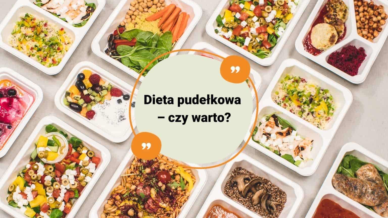 Dieta pudełkowa czy warto się na nią zdecydować? Pomelo