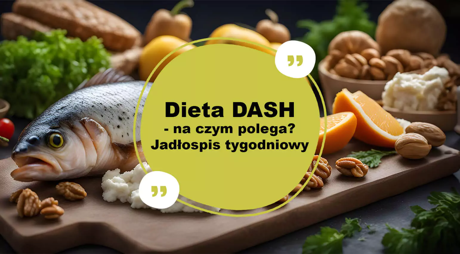 dieta DASH - zasady, zalety i wady, jadłospis tygodniowy