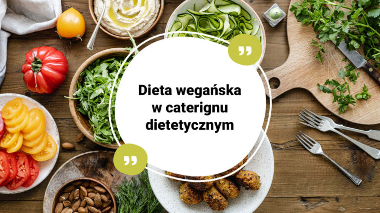 Jak wygląda dieta wegańska w cateringu dietetycznym?