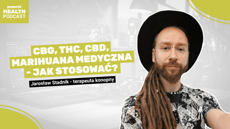 CBD, THC, CBG - Jarosław Stadnik w Pomelo Health Podcast o olejku CBD