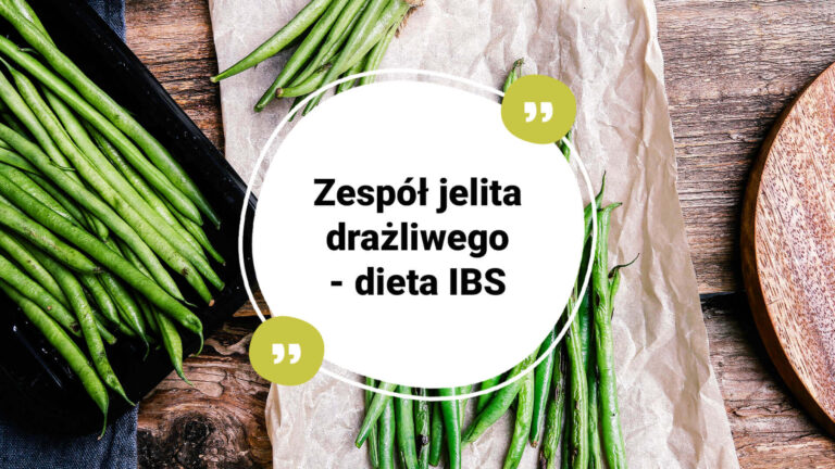 Zespół jelita drażliwego - jaka dieta sprawdza się przy IBS?