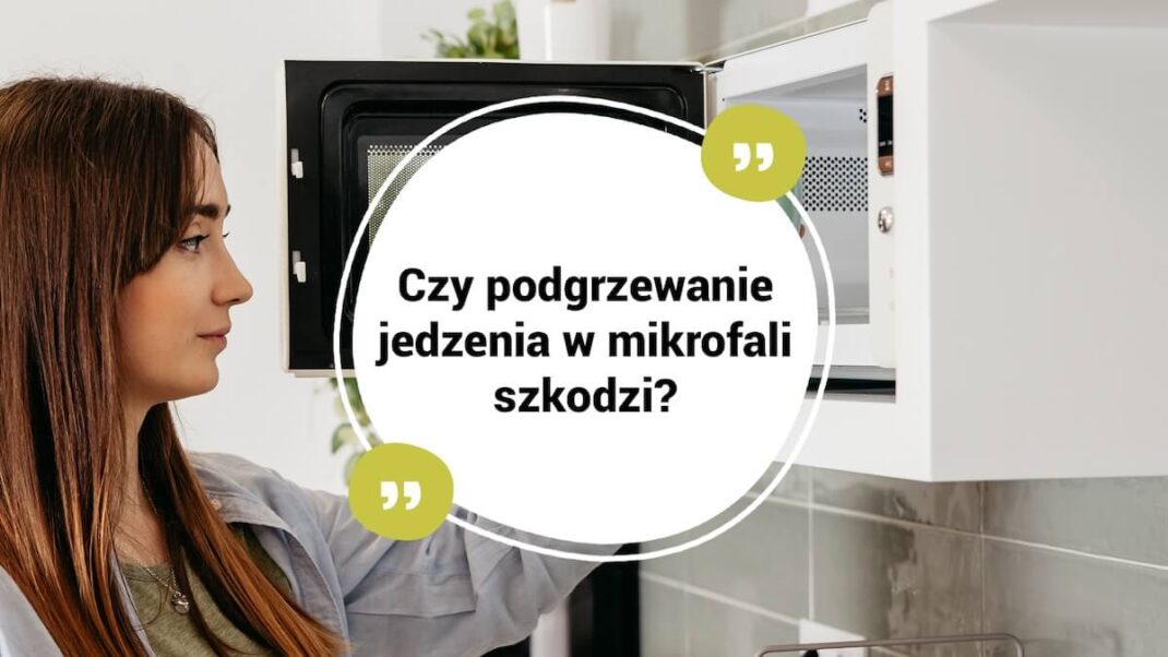 podgrzewanie jedzenia w mikrofali